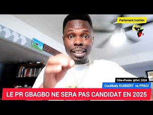 👉🏿🔵🔴 Le Pr GBAGBO ne sera pas candidat en 2025, KUIBIERT au parlement ce jour