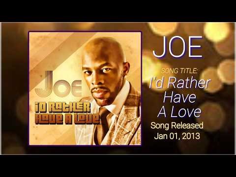 JOE - "I'd Rather Have A Love" - (HQ) w-Lyrics (2013)