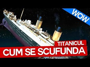 CUM SE SCUFUNDA TITANICUL ? VEDEM ACUM!