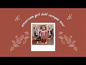 My American Girl Doll Camper Tour | Fall Edition