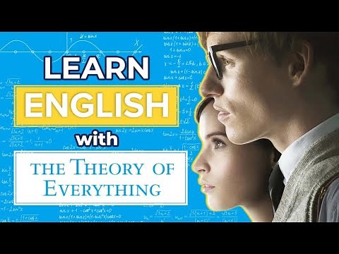 Learn English with Movies: The Theory of Everything (in-depth lesson!)
