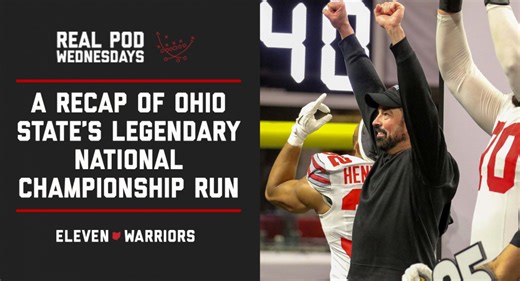 Real Pod Wednesdays: A Recap of Ohio State’s Legendary National Championship Run