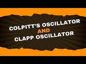 Colpitt's oscillator and Clapp oscillator | Analog electronics-1| Lecture-13 | Brainbox