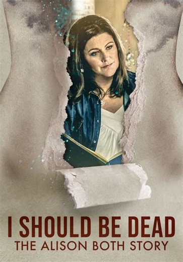 I Should Be Dead: The Alison Both Story (2016)