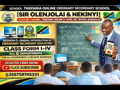 SESSION 0A | GENERAL INTRODUCTION OF TANZANIA ORDINARY (O-LEVEL)SECONDARY EDUCATION | SIR OLENJOLAI