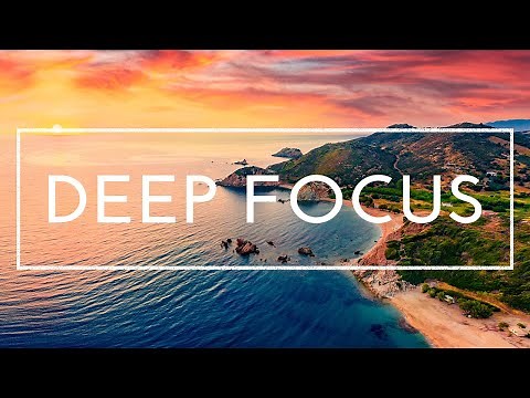 4 Hours of Deep Focus Music for Studying - Concentration Music For Deep Thinking And Focus