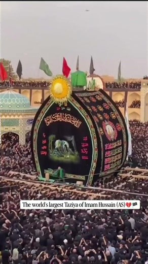 The world's largest Taziya of Imam Hussain (A.S)