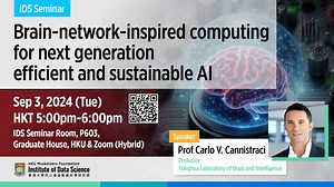 IDS Seminar: Brain-network-inspired computing for next generation efficient and sustainable AI - HKU Musketeers Foundation Institute of Data Science