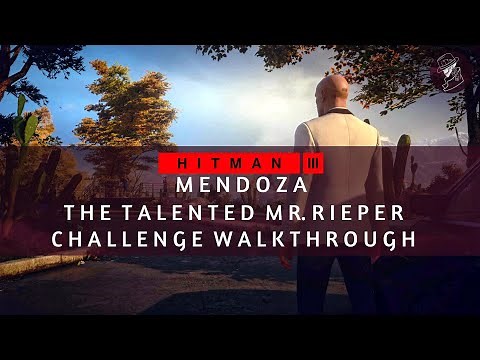 HITMAN 3 | Mendoza | The Talented Mr. Rieper | No Guards Method | Walkthrough