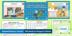 PlanIt Maths Year 3 Addition & Subtraction Lesson Pack 13: Subtract 2-Digit Numbers from 3-Digit Numbers - with Exchanging
