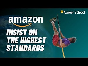 Insist on the Highest Standards: Amazon Leadership Principles Explained