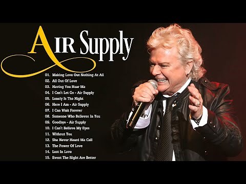 Air Supply Best Songs Collection 🎷 Best Of Air Supply Greatest Hits 2024
