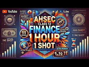 AHSEC Class 12 Finance | 1 Hour One Shot Revision | Full Syllabus 2025