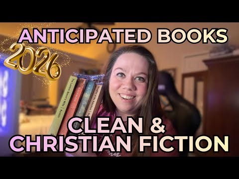 2026 New Clean and Christian Fiction Book Releases | Most Anticipated Book Releases