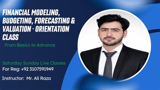 Financial Modeling, Budgeting, Forecasting Valuation First Orientation Class (Part A) | Majid Ali, ACA