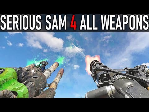 Serious Sam 4 - All Weapons Showcase