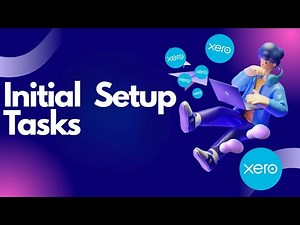 Xero Setup Tutorial: Complete Initial Setup Step-by-Step (Before You Start!)