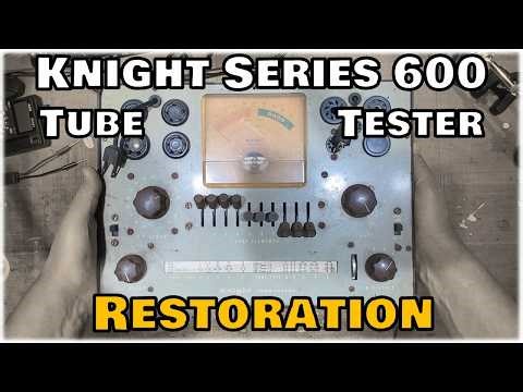 Restoring a $30 Knight 600 Tube Tester | Complete Vintage Repair