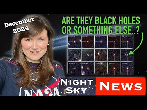 The mystery of JWST's "little red dots" solved?! Night Sky News December 2024