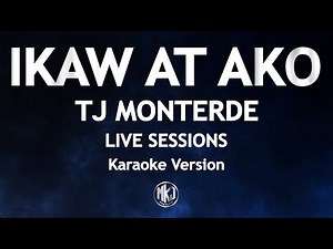 Ikaw At Ako Tj Monterde Karaoke Version Live Sessions Instrumental