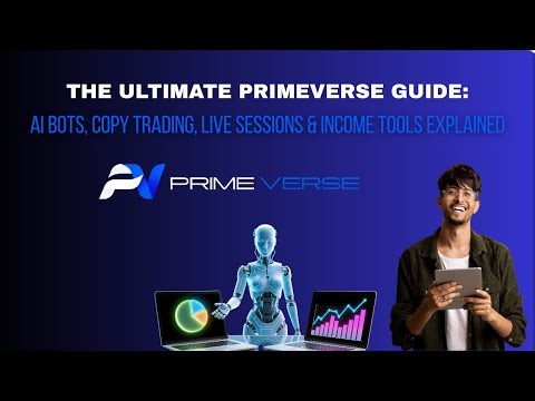 The Ultimate Primeverse Guide: AI Bots, Copy Trading, Live Sessions & Income Tools Explained