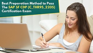 SAP C_THR95_2205 Exam Tips : Best Preparation Method to Pass The SAP SF CDP Certification