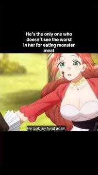 He doesn’t care if she eats monster meat or not. #fypシ #anime #animerecommendations #romanceanime