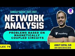 Problems based on Magnetically Coupled Circuit | Sankalp GATE 2022 Batch | L 79 | Network Analysis |