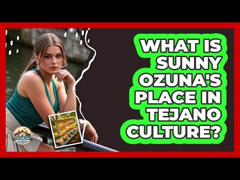 What Is Sunny Ozuna's Place in Tejano Culture?