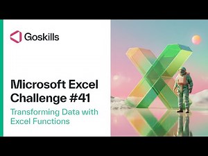 GoSkills Excel Challenge 41 - June 2024: Transform Data With Excel Functions