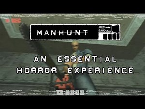 Manhunt - An Essential Horror Experience