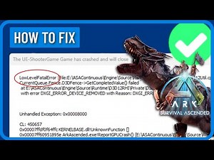 How to Fix Ark Survival Ascended Ue4 Game Has Crashed Low Level Fatal Error