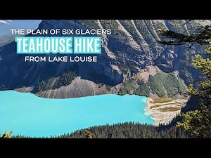 Plain of Six Glaciers/Big Beehive/Lake Agnes | Teahouse Hike from Lake Louise