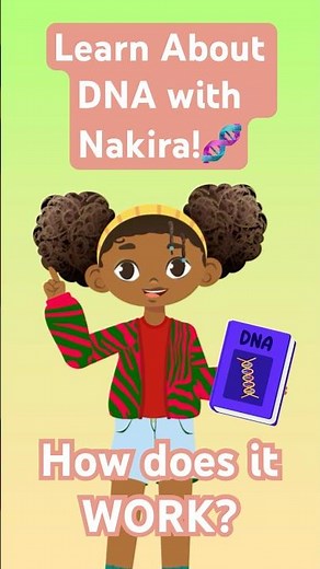 Learn about DNA with Nakira STEM Videos for Kids #scienceisfun #dna #stem