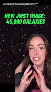 411K views · 15K reactions | New JWST image with 45,000 galaxies is part of a lager effort to understand how the first stars and galaxies form! | Astro Alexandra | Facebook