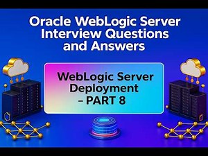 P10 - WebLogic Server Interview Question and Answers Series - Deployment, Redeployment (Update)