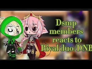 Dsmp/MCYT react to Rival duo/Dreamnoblade | Dnf angst | read desc.