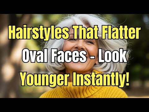 Best Hairstyles for Oval Face Shape – Flatter Your Face & Look Younger Instantly!