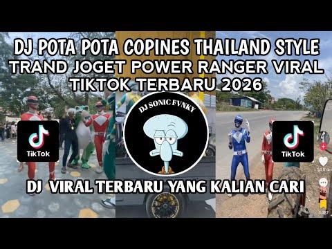 DJ POTA POTA COPINES THAILAND STYLE BREAKBEAT REMIX || TRAND JOGET POWER RANGER VIRAL TIKTOK TERBARU