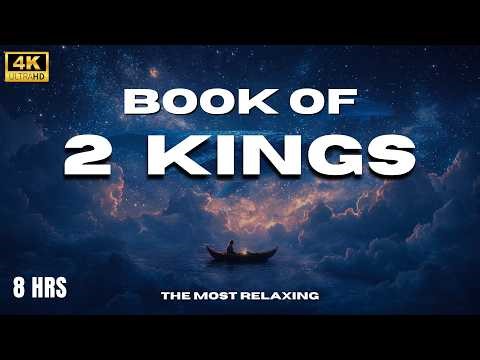 Fall Asleep to the Book of 2 Kings Like Never Before | Holy Bible Audio for Deep Sleep