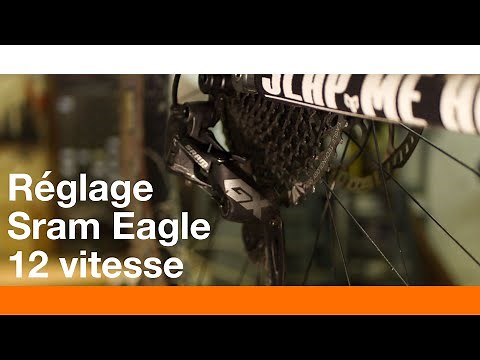 Réglage de dérailleur Sram XX1 X01 GX NX SX 12 vitesse Eagle - TUTO