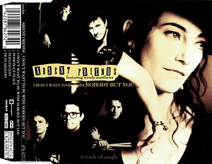 Absent Friends Featuring Wendy Matthews - I Don't Want To Be With Nobody But You