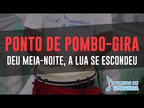 Ponto de Pombo-gira - Deu meia-noite a lua se escondeu