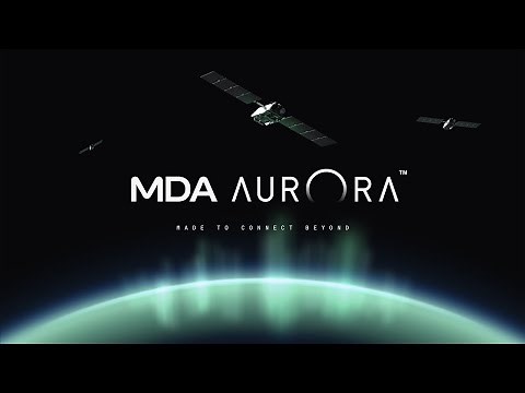 MDA Space - An in-depth look at MDA AURORA™