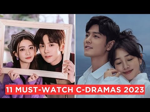 Top 11 Chinese Dramas of 2023 You Can't Miss!