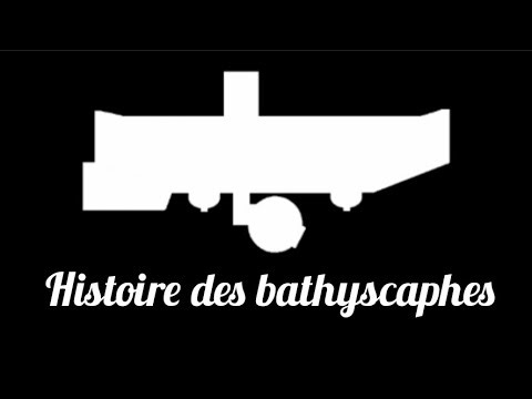 Histoire des bathyscaphes