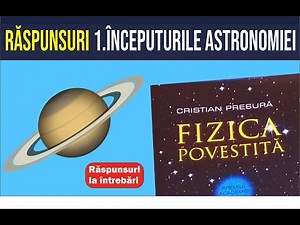 Răspunsuri: 1. Începuturile astronomiei #fizicapovestita