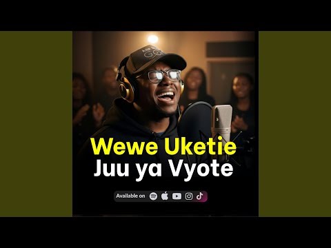 Wewe Uketie juu ya Vyote