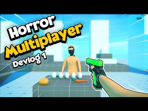 Making A Survival Horror Multiplayer Game - Devlog 1
