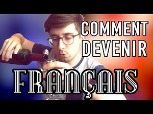 How to become FRENCH